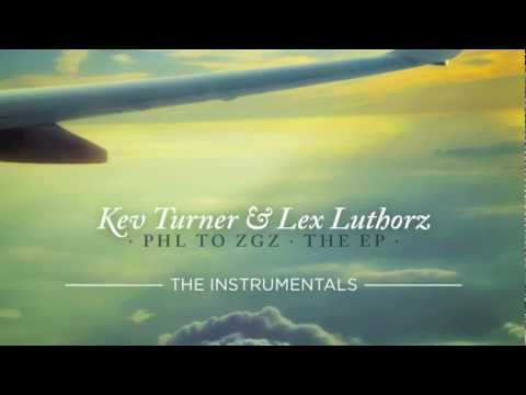 Lex Luthorz - PHL to ZGZ - Mr Kev Turner (Instrumental)
