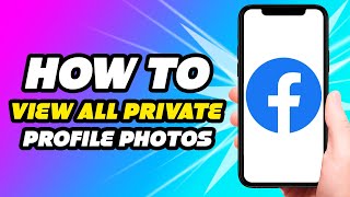 How To view all Private Facebook Profile Photos (2022)