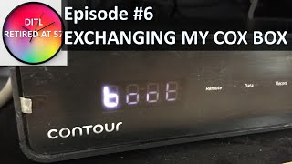 Problems with my Cox Contour Box: DITL Retired at 57 Episode #6:  (Day In The Life)
