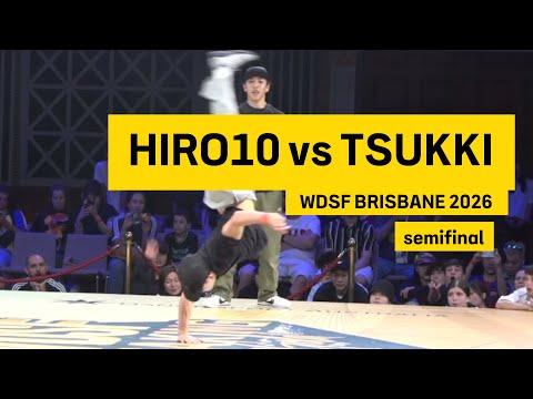 HYPE! Bboy Hiro10 vs Tsukki | semifinal | WDSF Breaking DanceSport Festival Brisbane 2026