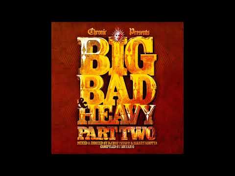 Big, Bad & Heavy (Part Two) - Mixed & Hosted By DJ Ruffstuff & MC Harry Shotta