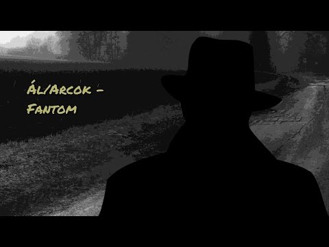 Ál/Arcok - Fantom