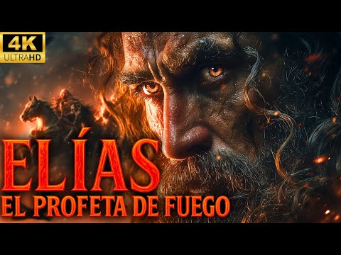 ELÍAS - El PROFETA de las LLAMAS (2025): La PELÍCULA que CONMOVIÓ AL MUNDO COMPLETO