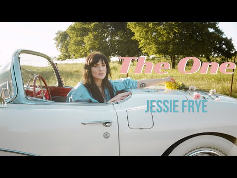 Jessie Frye - The One (Official Video)