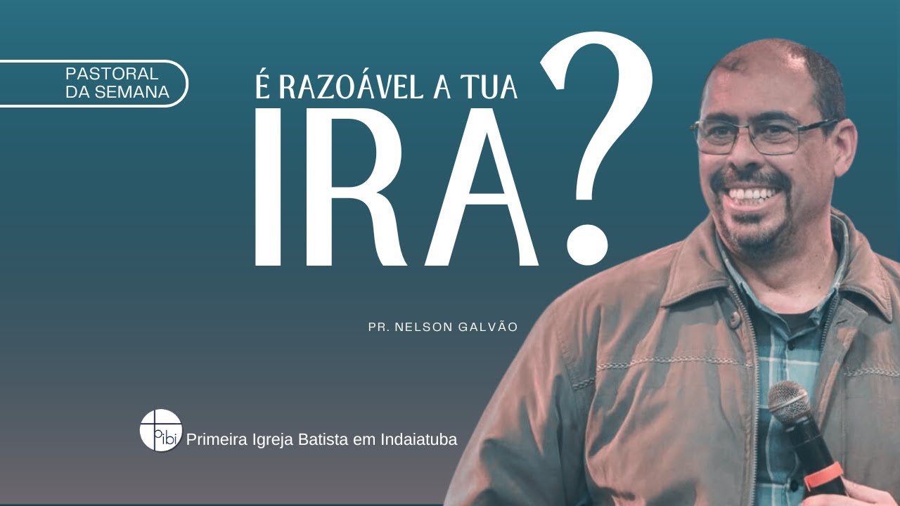É razoável a tua ira? | Nelson Galvão