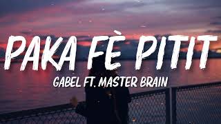 Download lagu Gabel - Paka Fè Pitit feat. Master Brain (Lyrics) K-zinno mp3