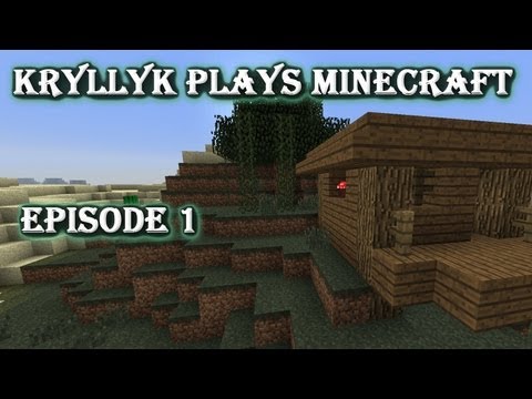 Kryllyk Plays Minecraft - Ep. 1 - Whole New World