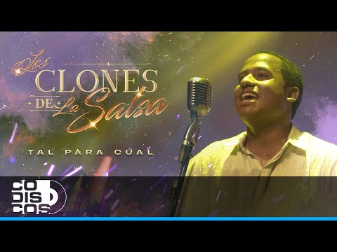 Tal Para Cual, Los Clones - Video Oficial