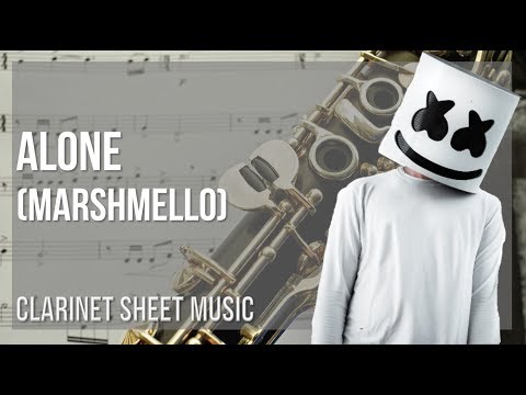 Clarinet Sheet Music: How to play Alone by Marshmello
