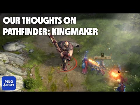 Our Thoughts on Pathfinder: Kingmaker • Plug & Play