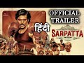 Sarpatta Parambarai Trailer Hindi Scrutiny | Arya, Kalaiyarasan, Pasupathi, Dushara | Trailer Review