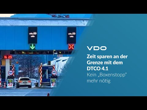 Zeit sparen an der Grenze mit dem DTCO 4.1
