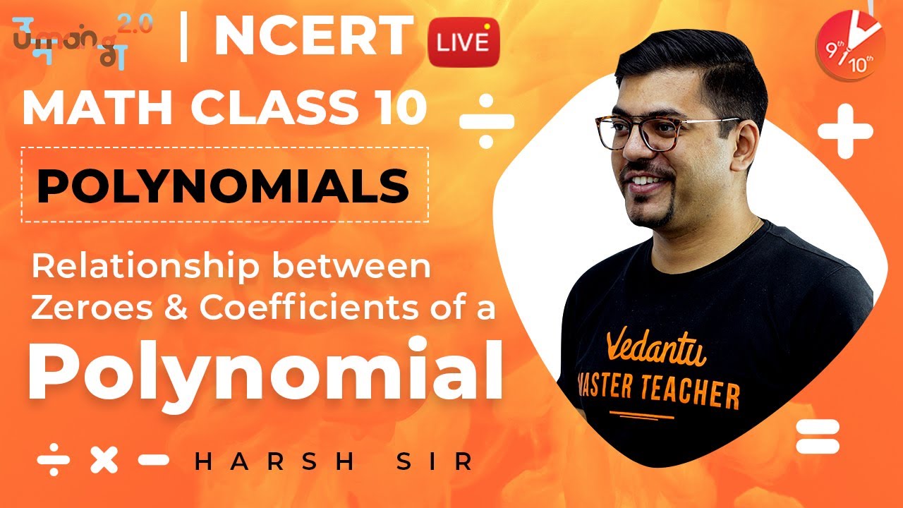 Polynomials L2 | Relationship between Zeroes and Coefficients of a Polynomial | CBSE Class 10 NCERT