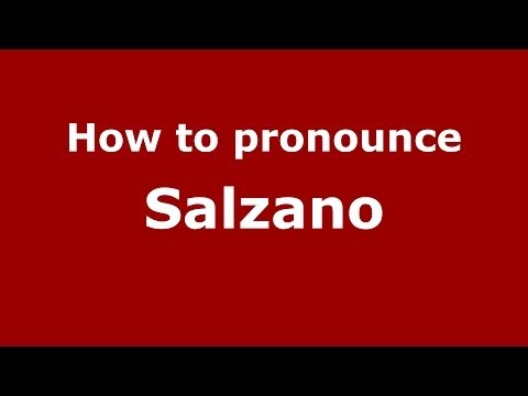 How to pronounce Salzano