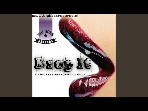 Drop It feat. DJ Gizzy