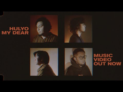 Hulyo - My Dear (Official Music Video)