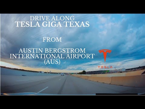 Drive Along Tesla Gigafactory Texas from Austin Bergstrom International Airport (AUS)