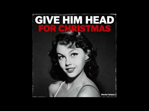 Give Him H*** For Christmas - Glenda Fairbach (60s Holiday Hit Song)