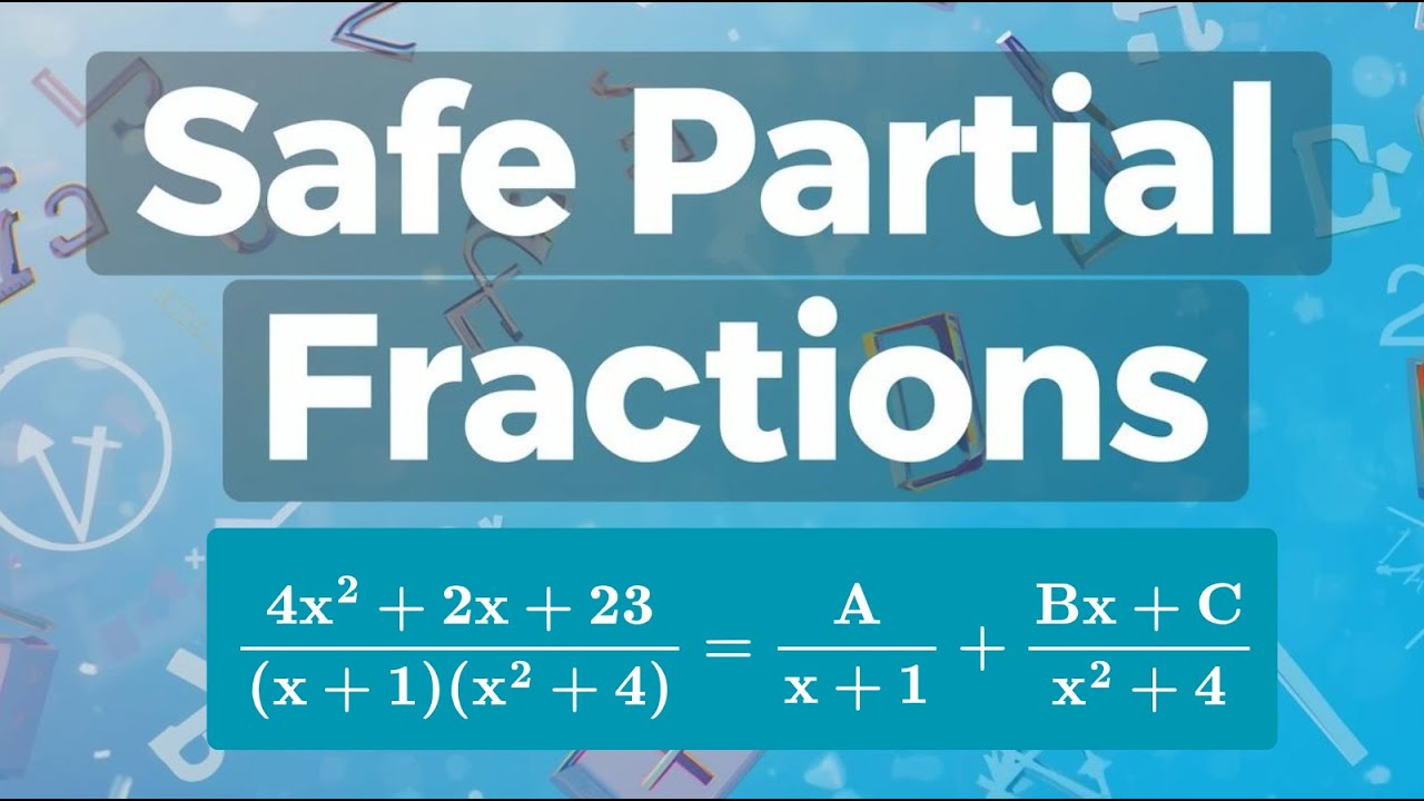 Safe (?) Way to do Partial Fractions