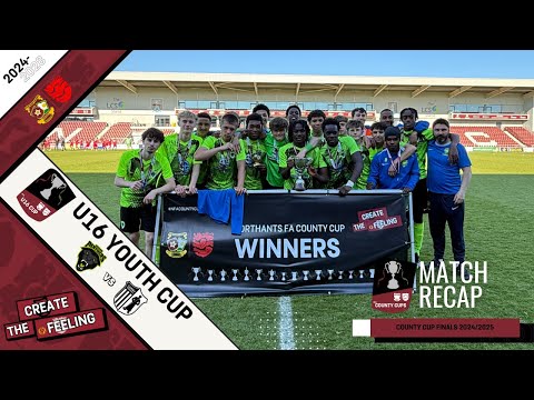 Northants FA U16 Youth County Cup Final - Match Recap Powered by Veo