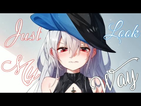 Nightcore - Just Look My Way (Lyrics)