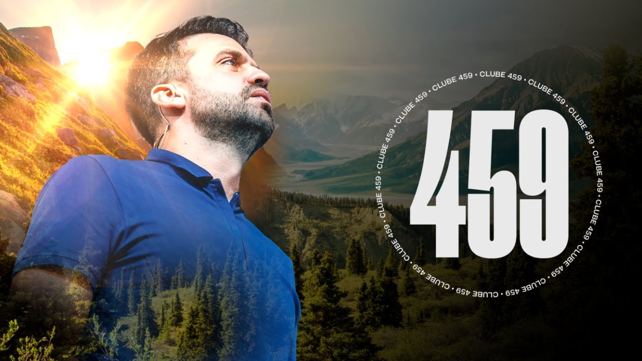 Clube 459 - Vença a Ansiedade e a Depressão | 20/01/25 às 4h59!