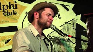 David Ford - What would you have me do - The New Adelphi club - Hull 22/04/12