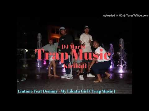 Lintone Feat Demmy - My Likatu Girl [ Prod by DJ Mariota ] Trap Music
