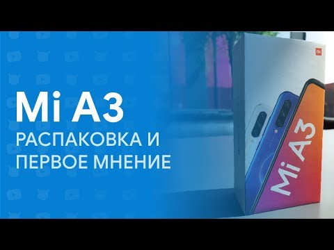 Обзор Xiaomi Mi A3