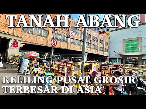 Keliling Pasar Tanah Abang Pusat Grosir Terbesar Di Asia Tenggara | Blok A Metro Tanah Abang