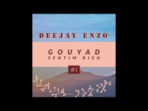 Deejay enzo - Gouyad Sentim Bien #1