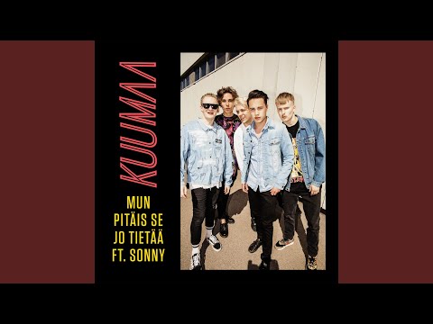 Mun Pitäis Se Jo Tietää - KUUMAA
