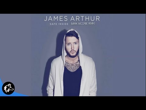 James Arthur - Safe Inside (Mark Mccabe Remix) [Official]