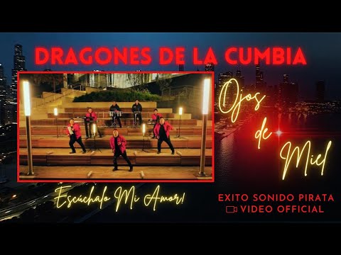 Dragones De La Cumbia - Ojos De Miel (Video Oficial) Exito Sonido Pirata