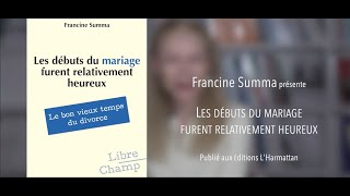 LES DERNIÈRES ACTUALITÉS - (Droit, politique, économie) Les débuts du mariage furent relativement heureux - Francine Summa 