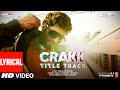 CRAKK Title Track Lyrics Jeetegaa Toh Jiyegaa Vidyut Jammwal Vikram M Paradox Aditya D