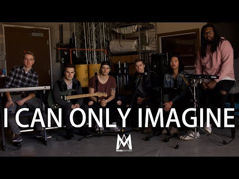 I Can Only Imagine - Mass Anthem