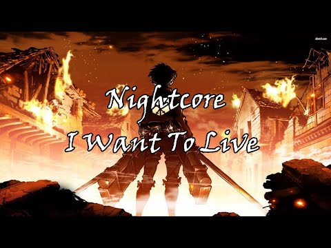 Nightcore   I Want To Live