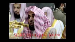 Download lagu Murottal Al-Qur’an Juz 30 Abdullah Al Juhani مورتال القور’أن جوز ٣٠ عبدلله أل جهاني mp3