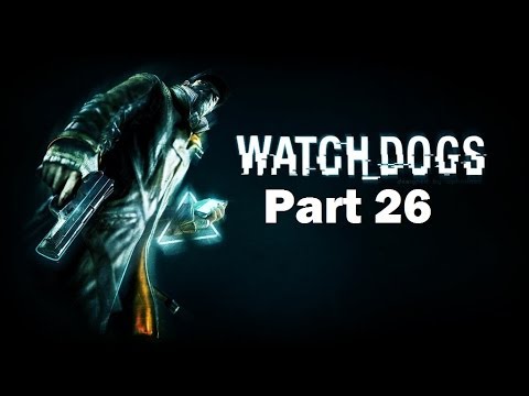 Watchdogs Walkthrough Part 26 PS4 Gameplay HD