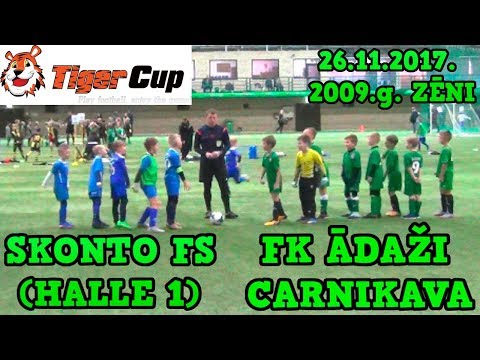 FK ĀDAŽI CARNIKAVA - SKONTO FS Halle 1 Tiger Cup 26.11.2017. 2009 gada zēni