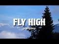 Fly High - prettyboy (Lyrics)
