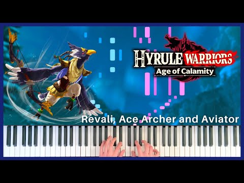 Revali, Ace Archer & Aviator | Hyrule Warriors: Age of Calamity | Piano Cover (+ Sheet Music)
