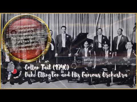 Cotton Tail - Duke Ellington and His Famous Orchestra (1940)