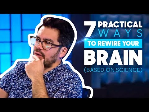 &#x202a;7 Practical Ways To Rewire Your Brain (Based On Science)&#x202c;&rlm;