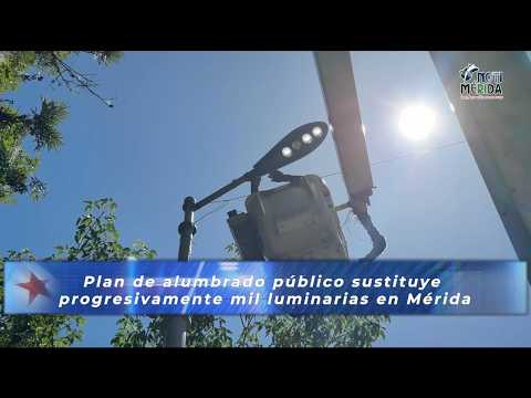 ⚙️Plan de alumbrado público sustituye progresivamente mil luminarias en Mérida🪛