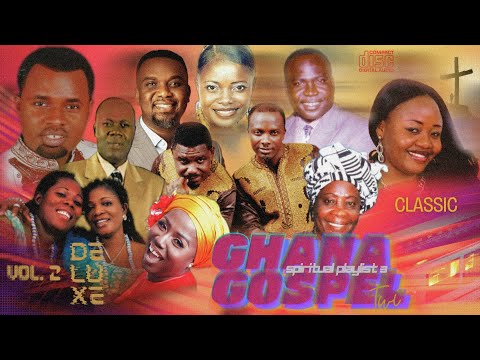 CLASSIC GHANA GOSPEL MIX  - Vol. Two - nonstop
