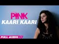 Kaari Kaari PINK Full Audio Qurat Ul Ain Balouch Amitabh Bachchan Shoojit Sircar Taapsee Pannu