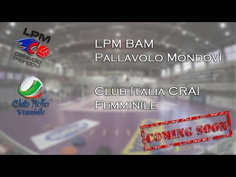Live stream di LPM BAM Pallavolo Mondovì - Club Italia Crai Femminile