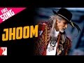Jhoom - Full Song - Jhoom Barabar Jhoom 